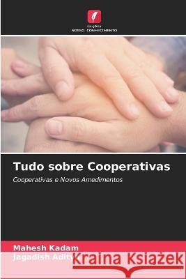 Tudo sobre Cooperativas Mahesh Kadam Jagadish Aditya  9786205908310 Edicoes Nosso Conhecimento