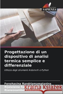 Progettazione di un dispositivo di analisi termica semplice e differenziale Fenohasina Randriamampianina Rijalalaina Rakotosaona Rianasoambol Rakotosaona 9786205910450