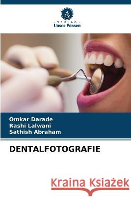 Dentalfotografie Omkar Darade Rashi Lalwani Sathish Abraham 9786205910665