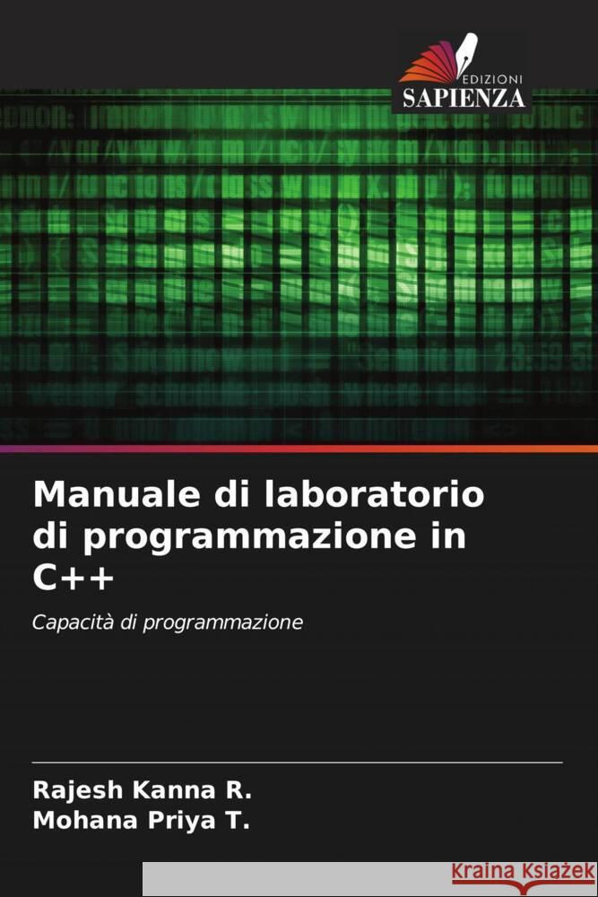 Manuale di laboratorio di programmazione in C++ Rajesh Kanna R Mohana Priya T  9786205911976