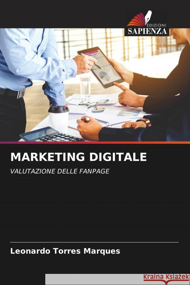 Marketing Digitale Leonardo Torres Marques   9786205912386 Edizioni Sapienza