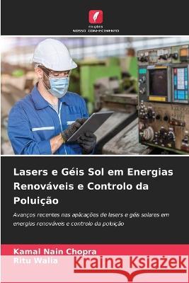 Lasers e Geis Sol em Energias Renovaveis e Controlo da Poluicao Kamal Nain Chopra Ritu Walia  9786205914892 Edicoes Nosso Conhecimento