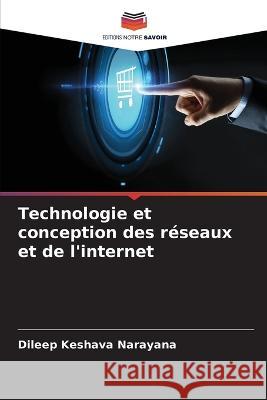 Technologie et conception des reseaux et de l'internet Dileep Keshava Narayana   9786205915332