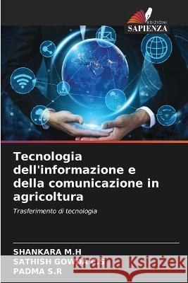 Tecnologia dell'informazione e della comunicazione in agricoltura Shankara M H Sathish Gowda C S Padma S R 9786205915806