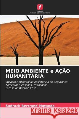 MEIO AMBIENTE e ACAO HUMANITARIA Sadrack Bertrand Matanda   9786205920060 Edicoes Nosso Conhecimento
