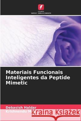 Materiais Funcionais Inteligentes da Peptide Mimetic Debasish Haldar Krishnendu Maji  9786205920343 Edicoes Nosso Conhecimento