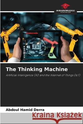 The Thinking Machine Abdoul Hamid Derra   9786205920664 Our Knowledge Publishing
