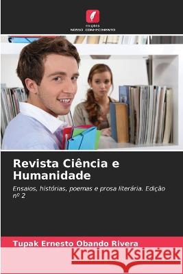 Revista Ciencia e Humanidade Tupak Ernesto Obando Rivera   9786205921357 Edicoes Nosso Conhecimento