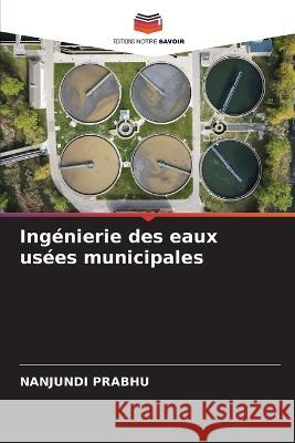 Ingenierie des eaux usees municipales Nanjundi Prabhu   9786205921395