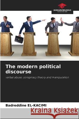 The modern political discourse Badreddine El-Kacimi   9786205921623 Our Knowledge Publishing