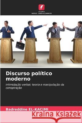 Discurso politico moderno Badreddine El-Kacimi   9786205921678 Edicoes Nosso Conhecimento