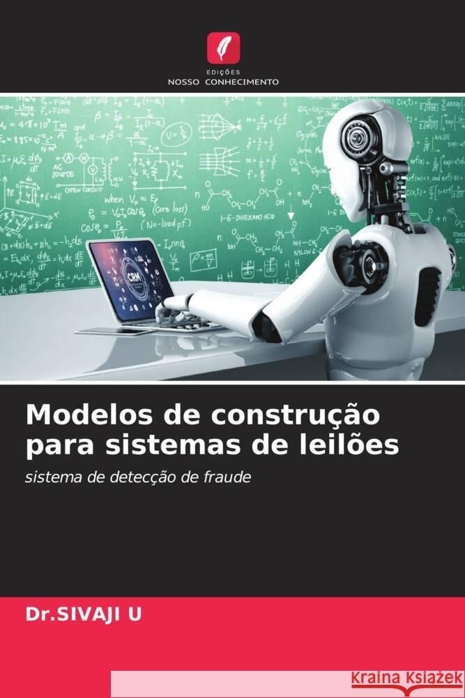 Modelos de construção para sistemas de leilões U, Dr.SIVAJI 9786205921838 Edições Nosso Conhecimento