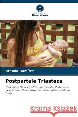 Postpartale Triasteza Brenda Ramirez   9786205924655