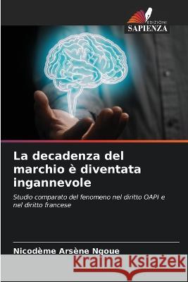 La decadenza del marchio e diventata ingannevole Nicodeme Arsene Ngoue   9786205924891