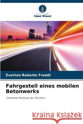 Fahrgestell eines mobilen Betonwerks Everton Roberto Freddi   9786205925331