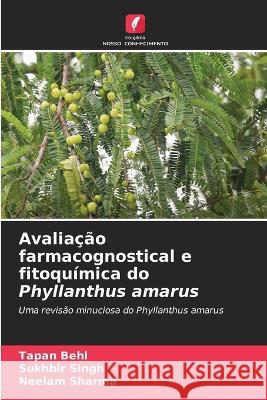 Avaliacao farmacognostical e fitoquimica do Phyllanthus amarus Tapan Behl Sukhbir Singh Neelam Sharma 9786205926499