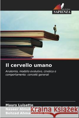 Il cervello umano Mauro Luisetto Naseer Almukthar Behzad Ahmadabadi Nili 9786205927267