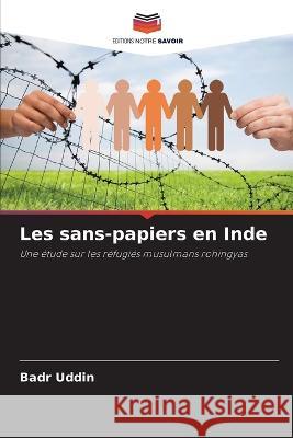 Les sans-papiers en Inde Badr Uddin   9786205928004