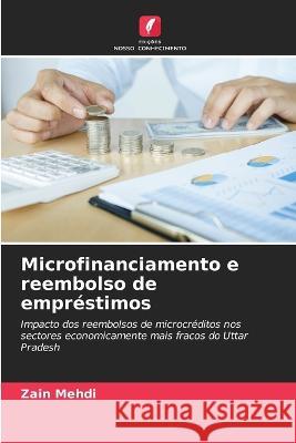 Microfinanciamento e reembolso de emprestimos Zain Mehdi   9786205928202 Edicoes Nosso Conhecimento