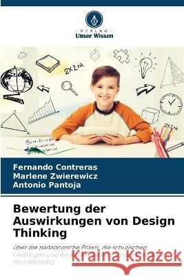 Bewertung der Auswirkungen von Design Thinking Fernando Contreras Marlene Zwierewicz Antonio Pantoja 9786205931837