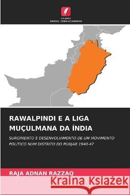 Rawalpindi E a Liga Muculmana Da India Raja Adnan Razzaq   9786205931950 Edicoes Nosso Conhecimento