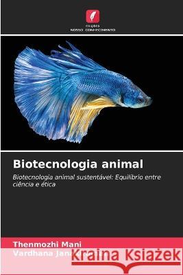 Biotecnologia animal Thenmozhi Mani Vardhana Janakiraman  9786205940839