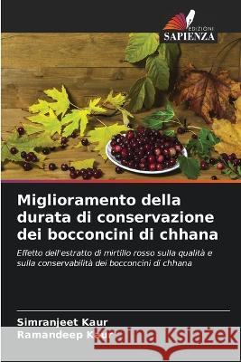 Miglioramento della durata di conservazione dei bocconcini di chhana Simranjeet Kaur Ramandeep Kaur  9786205944684