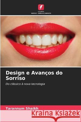 Design e Avancos do Sorriso Tarannum Shaikh   9786205945407