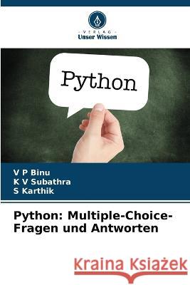 Python: Multiple-Choice-Fragen und Antworten V P Binu K V Subathra S Karthik 9786205945605