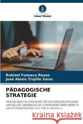 Padagogische Strategie Rubisel Fonseca Reyes Jose Alexis Trujillo Sainz  9786205945810