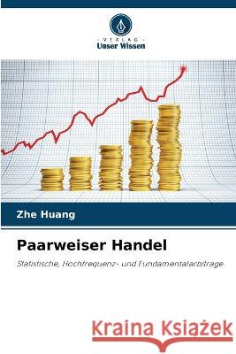 Paarweiser Handel Zhe Huang   9786205946541 Verlag Unser Wissen