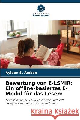 Bewertung von E-LSMIR: Ein offline-basiertes E-Modul fur das Lesen: Ayleen S Ambon   9786205948538 Verlag Unser Wissen