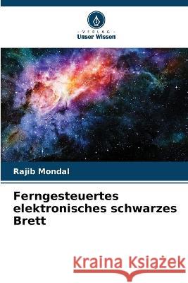 Ferngesteuertes elektronisches schwarzes Brett Rajib Mondal   9786205948651