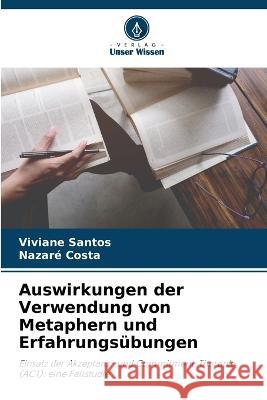 Auswirkungen der Verwendung von Metaphern und Erfahrungsubungen Viviane Santos Nazare Costa  9786205951590 Verlag Unser Wissen