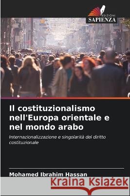 Il costituzionalismo nell'Europa orientale e nel mondo arabo Mohamed Ibrahim Hassan   9786205953600