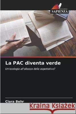 La PAC diventa verde Clara Behr   9786205956311 Edizioni Sapienza