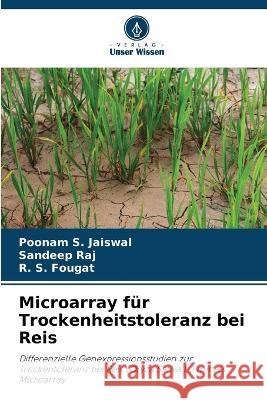 Microarray fur Trockenheitstoleranz bei Reis Poonam S Jaiswal Sandeep Raj R S Fougat 9786205956885 Verlag Unser Wissen