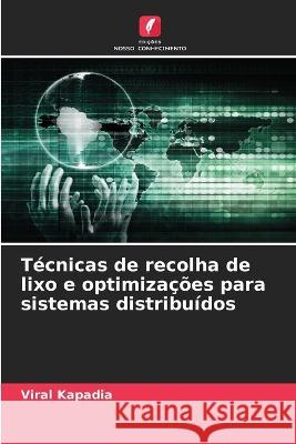 Tecnicas de recolha de lixo e optimizacoes para sistemas distribuidos Viral Kapadia   9786205958421 Edicoes Nosso Conhecimento