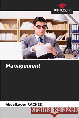 Management Abdelkader Rachedi   9786205964637 Our Knowledge Publishing