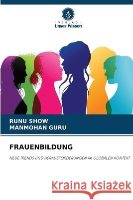 Frauenbildung Runu Show Manmohan Guru  9786205966013 Verlag Unser Wissen