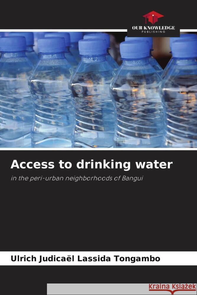 Access to drinking water Ulrich Judicael Lassida Tongambo   9786205968147 Our Knowledge Publishing