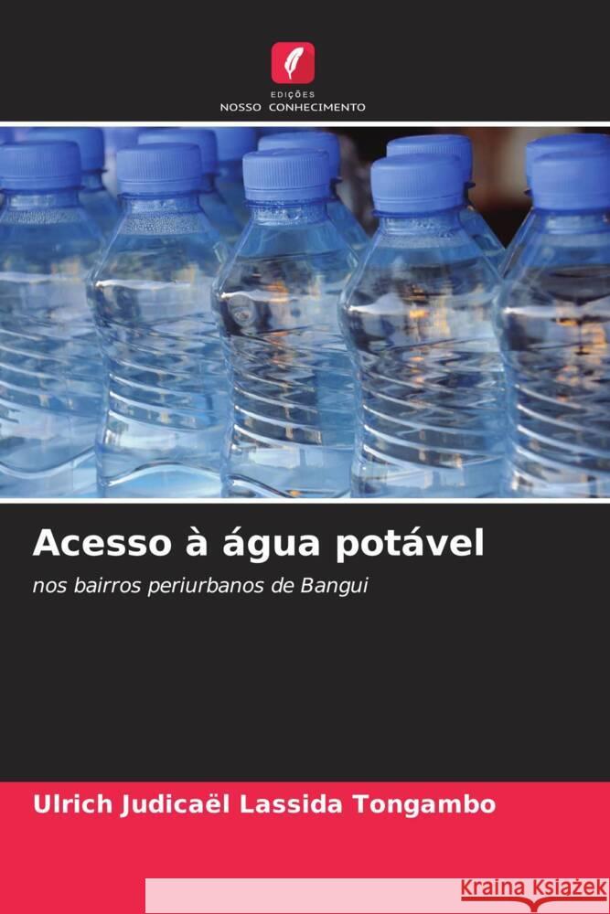 Acesso a agua potavel Ulrich Judicael Lassida Tongambo   9786205968178 Edicoes Nosso Conhecimento