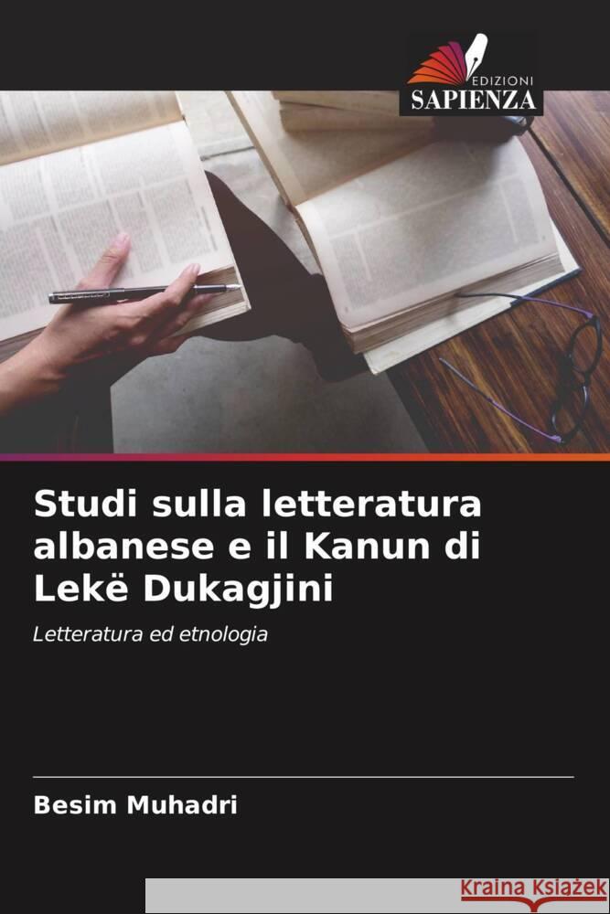 Studi sulla letteratura albanese e il Kanun di Leke Dukagjini Besim Muhadri   9786205969205 Edizioni Sapienza