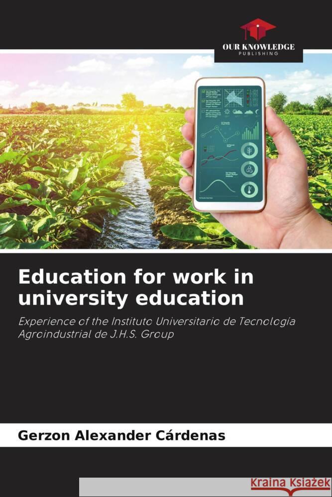 Education for work in university education Gerzon Alexander Cardenas   9786205969625