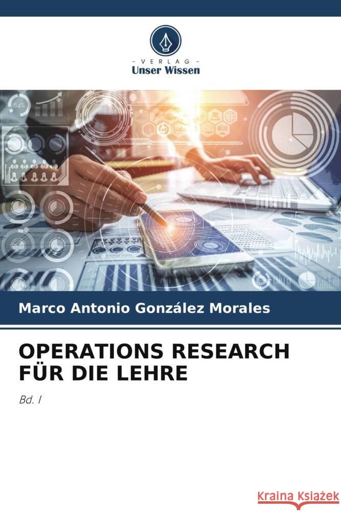 Operations Research Fur Die Lehre Marco Antonio Gonzalez Morales   9786205970218 Verlag Unser Wissen