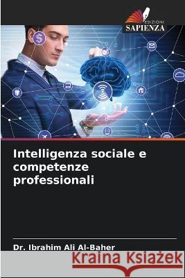 Intelligenza sociale e competenze professionali Dr Ibrahim Ali Al-Baher   9786205970508