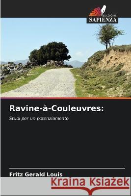 Ravine-a-Couleuvres Fritz Gerald Louis   9786205970850 Edizioni Sapienza