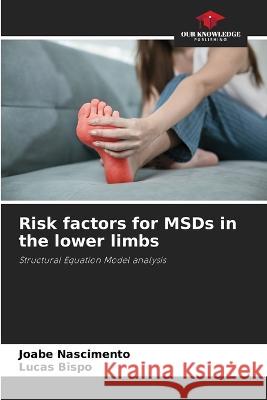 Risk factors for MSDs in the lower limbs Joabe Nascimento Lucas Bispo  9786205971475 Our Knowledge Publishing