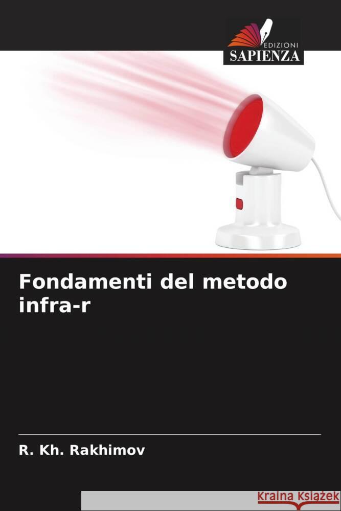 Fondamenti del metodo infra-r R Kh Rakhimov   9786205974575 Edizioni Sapienza