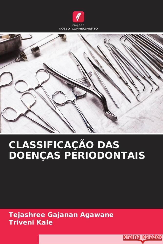 Classificacao Das Doencas Periodontais Tejashree Gajanan Agawane Triveni Kale  9786205975763